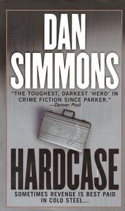 Cover of: Hardcase (Joe Kurtz Novels) by Dan Simmons