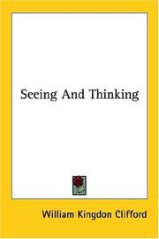 Cover of: Seeing and Thinking by William Kingdon Clifford, William Kingdon Clifford