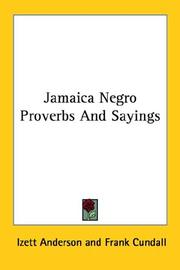 Cover of: Jamaica Negro Proverbs And Sayings by Izett Anderson, Frank Cundall