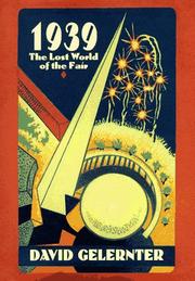 Cover of: 1939, the lost world of the Fair by David Gelernter