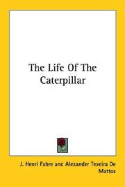 Cover of: The Life Of The Caterpillar by Jean-Henri Fabre