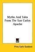 Cover of: Myths And Tales From The San Carlos Apache by Pliny Earle Goddard