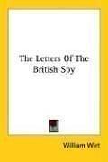 Cover of: The Letters Of The British Spy