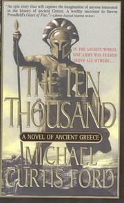 Cover of: The Ten Thousand: A Novel of Ancient Greece