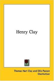 Cover of: Henry Clay (American Crisis Biographies) by Thomas Hart Clay, Ellis Paxson Oberholtzer