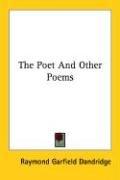 Cover of: The Poet And Other Poems | Raymond Garfield Dandridge