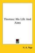 Cover of: Thoreau: His Life And Aims