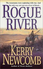 Cover of: Rogue River (The Texas Anthem Series) | Kerry Newcomb