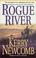 Cover of: Rogue River (The Texas Anthem Series)