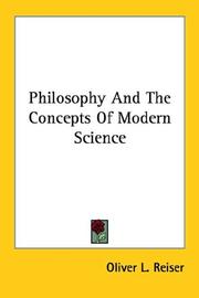 Cover of: Philosophy And The Concepts Of Modern Science by Oliver L. Reiser