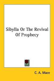 Cover of: Sibylla Or The Revival Of Prophecy by Cecil Alec Mace, Cecil Alec Mace