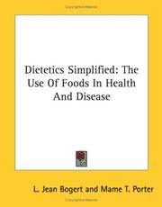Cover of: Dietetics Simplified: The Use Of Foods In Health And Disease