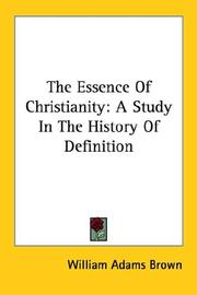 Cover of: The Essence Of Christianity: A Study In The History Of Definition