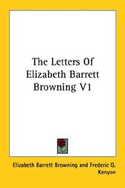 Cover of: The Letters Of Elizabeth Barrett Browning V1 | Elizabeth Barrett Browning