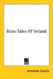 Cover of: Hero-Tales Of Ireland by Jeremiah Curtin