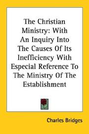 Cover of: The Christian Ministry by Charles Bridges, Charles Bridges