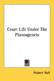 Cover of: Court Life Under The Plantagenets by Hubert Hall