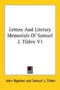 Cover of: Letters And Literary Memorials Of Samuel J. Tilden V1