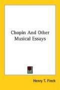 Cover of: Chopin And Other Musical Essays