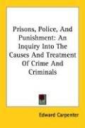 Cover of: Prisons, Police, And Punishment by Edward Carpenter