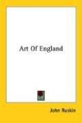 The art of England by John Ruskin