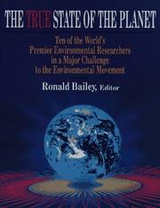 Cover of: The True state of the planet by Ronald Bailey, editor.
