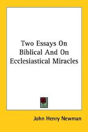 Cover of: Two Essays On Biblical And On Ecclesiastical Miracles by John Henry Newman