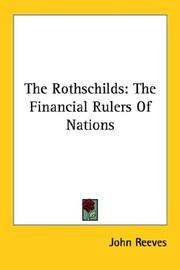 Cover of: The Rothschilds: The Financial Rulers Of Nations