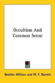 Cover of: Occultism And Common Sense by Beckles Willson, Beckles Willson