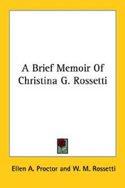 Cover of: A Brief Memoir Of Christina G. Rossetti by Ellen A. Proctor