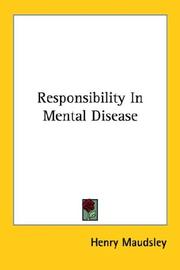 Cover of: Responsibility In Mental Disease by Henry Maudsley