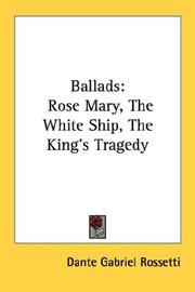 Cover of: Ballads: Rose Mary, The White Ship, The King's Tragedy