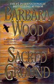 Cover of: Sacred ground by Barbara Wood, Barbara Wood