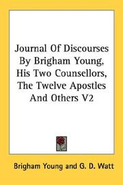 Cover of: Journal Of Discourses By Brigham Young, His Two Counsellors, The Twelve Apostles And Others V2