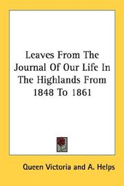 Cover of: Leaves From The Journal Of Our Life In The Highlands From 1848 To 1861