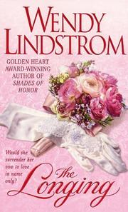 Cover of: The Longing (Grayson Brothers, Book 2) by Wendy Lindstrom