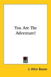 Cover of: You Are The Adventure! by J. Allen Boone