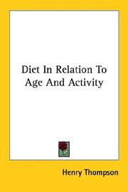 Cover of: Diet In Relation To Age And Activity by Henry Thompson