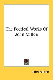 Cover of: The Poetical Works Of John Milton by John Milton