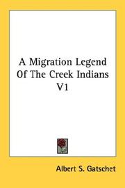 Cover of: A Migration Legend Of The Creek Indians V1