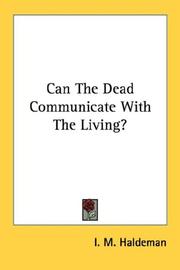 Cover of: Can The Dead Communicate With The Living?