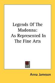 Cover of: Legends Of The Madonna by Mrs. Anna Jameson