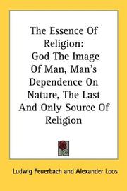 Cover of: The Essence Of Religion by Ludwig Feuerbach