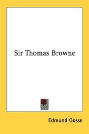 Cover of: Sir Thomas Browne by Edmund Gosse, Edmund Gosse