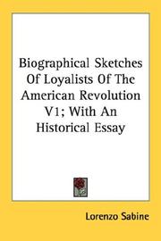 Cover of: Biographical Sketches Of Loyalists Of The American Revolution V1; With An Historical Essay