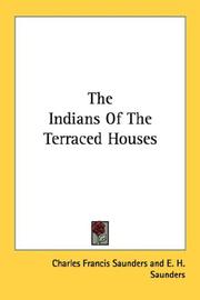Cover of: The Indians Of The Terraced Houses by Charles Francis Saunders