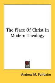 Cover of: The Place Of Christ In Modern Theology
