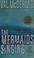 Cover of: The Mermaids Singing (A Dr. Tony Hill & Carol Jordan Mystery)
