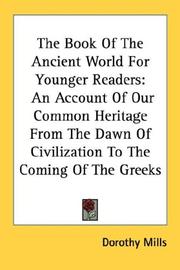 Cover of: The Book Of The Ancient World For Younger Readers by Dorothy Mills, Dorothy Mills