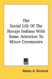 Cover of: The Social Life Of The Navajo Indians With Some Attention To Minor Ceremonies